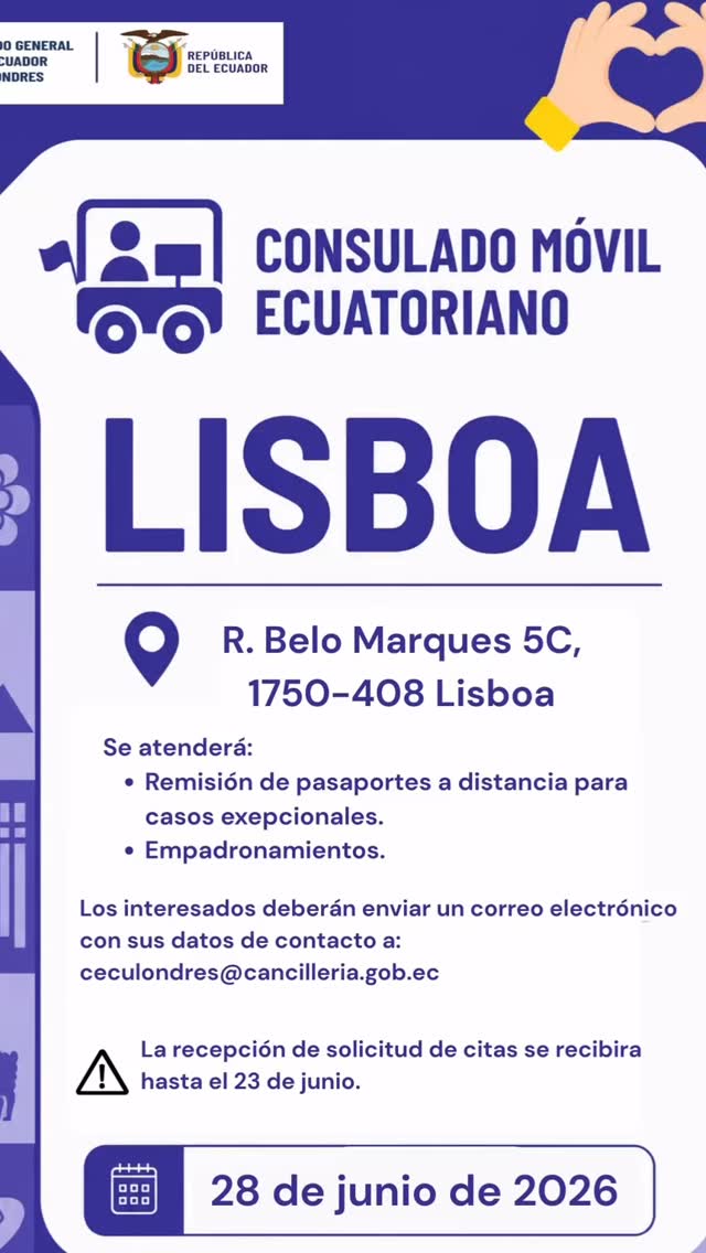 📍🇪🇨 ¡Atención comunidad ecuatoriana en Lisboa! 🇵🇹

El Consulado Móvil Ecuatoriano estará atendiendo el 28 de junio de 2026 en Lisboa para trámites de empadronamiento y emisión de pasaportes a distancia en casos excepcionales. ✈️📘

📧 Solicita tu cita enviando tus datos de contacto a: ceculondres@cancilleria.gob.ec

⚠️ Las solicitudes de cita se recibirán hasta el 23 de junio.

#ConsuladoMovil #EcuatorianosEnPortugal #Lisboa #ComunidadEcuatoriana 🇪🇨🤝🇵🇹